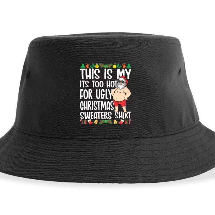 This Is My Its Too Hot For Ugly Christmas Sweaters Sustainable Bucket Hat