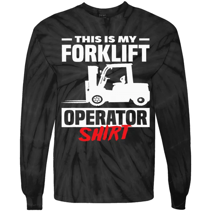 This Is My Forklift Operator Forklift Tie-Dye Long Sleeve Shirt