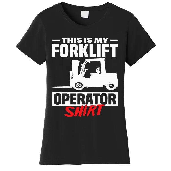 This Is My Forklift Operator Forklift Women's T-Shirt