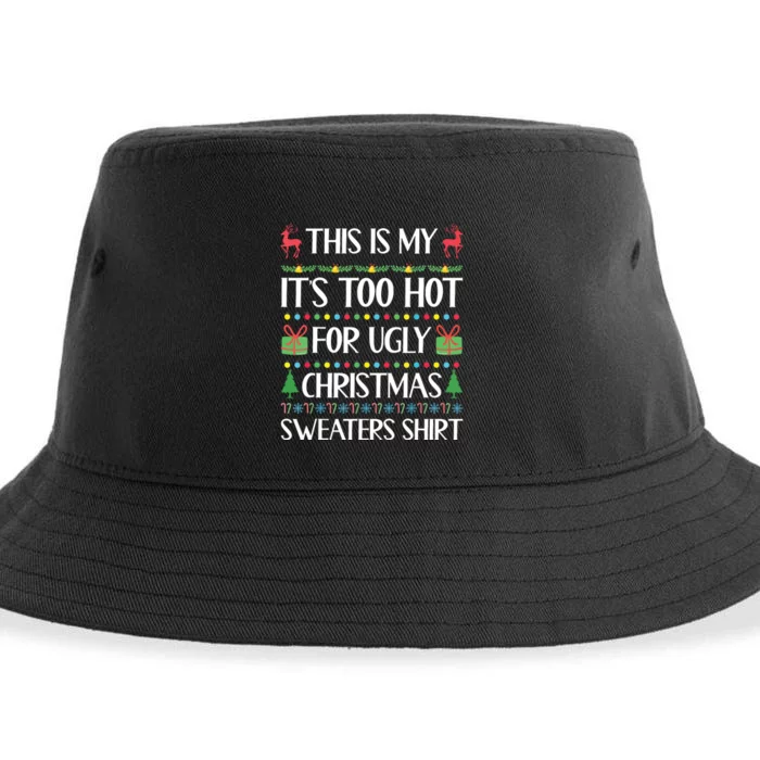 This Is My Its Too Hot For Ugly Christmas Sweaters Sustainable Bucket Hat