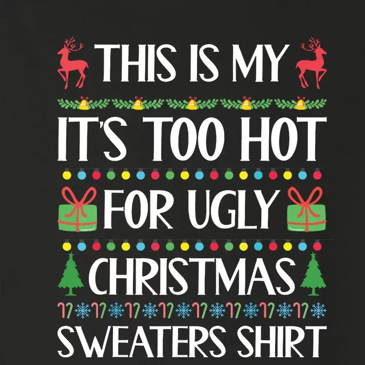 This Is My Its Too Hot For Ugly Christmas Sweaters Toddler Long Sleeve Shirt