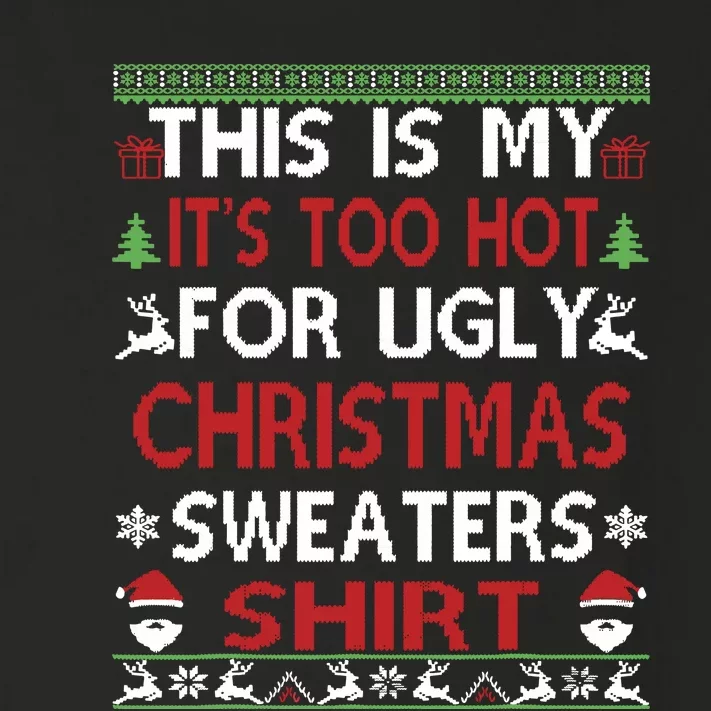 This Is My Its Too Hot For Ugly Christmas Sweaters Xmas Toddler Long Sleeve Shirt