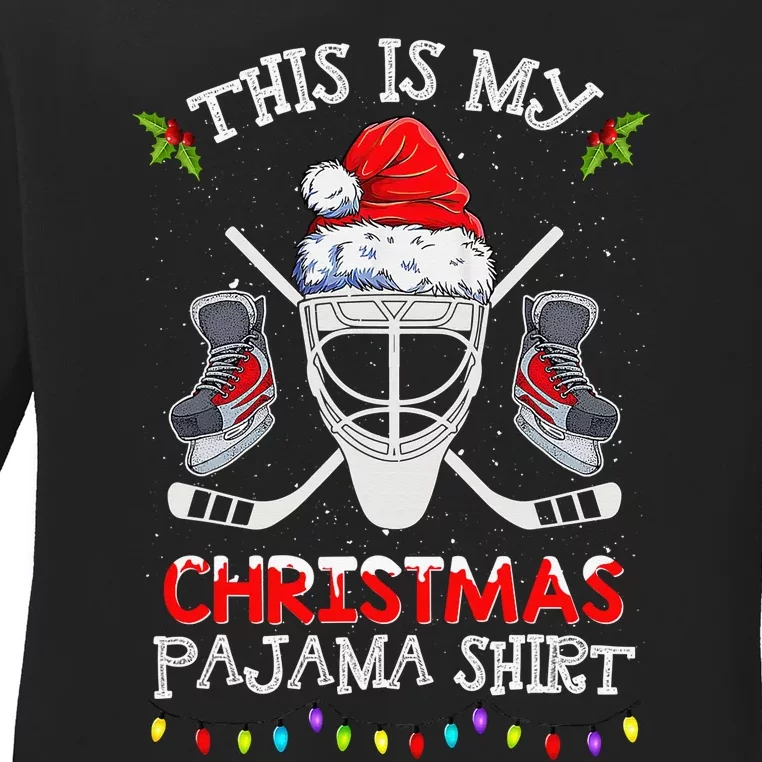 This Is My Christmas Pajama Funny Ice hockey Christmas Ladies Long Sleeve Shirt