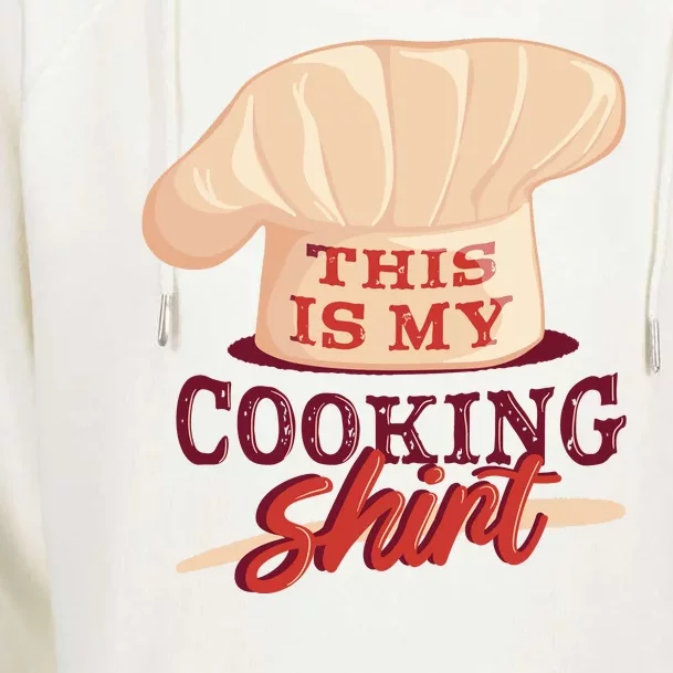 This Is My Cooking Shirt Chef Womens Funnel Neck Pullover Hood