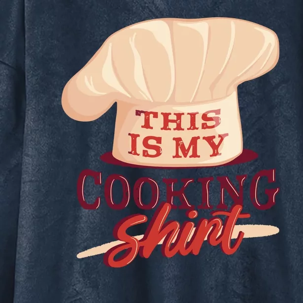 This Is My Cooking Shirt Chef Hooded Wearable Blanket