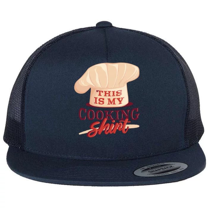 This Is My Cooking Shirt Chef Flat Bill Trucker Hat