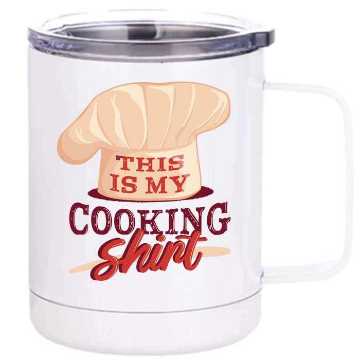 This Is My Cooking Shirt Chef Front & Back 12oz Stainless Steel Tumbler Cup