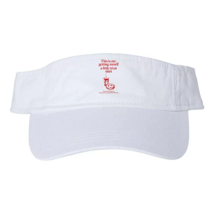 This Is My Getting Myself A Little Treat DonT Bother Me Valucap Bio-Washed Visor