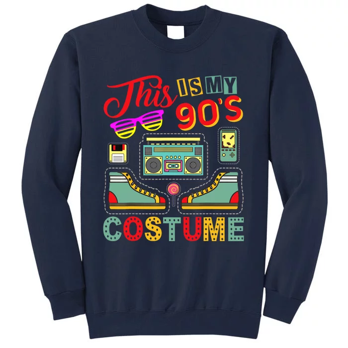 This Is My 90s Costume 1990s Retro Vintage 90s Party Tall Sweatshirt