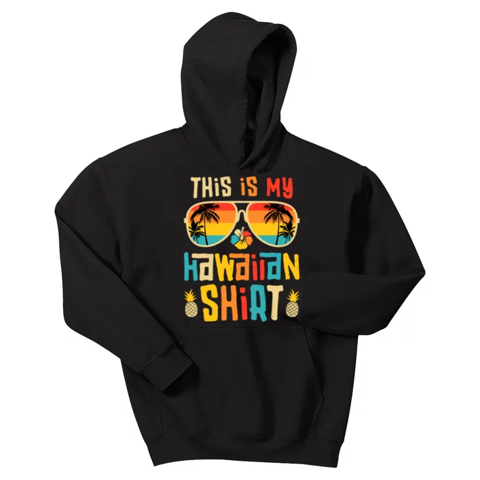 This Is My Hawaiian Tropical Luau Costume Party Hawaii Kids Hoodie