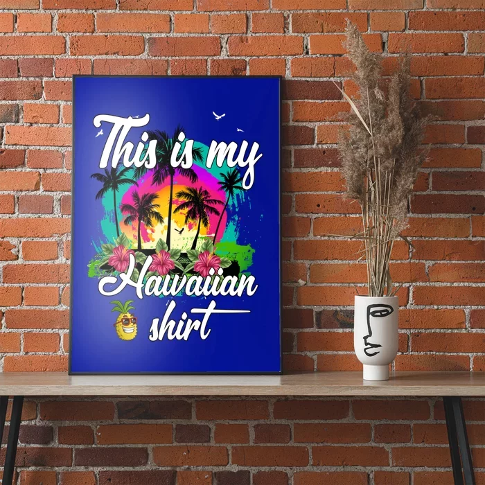 This Is My Hawaiian Funny Gift Luau Aloha Hawaii Beach Pineapple Gift Poster