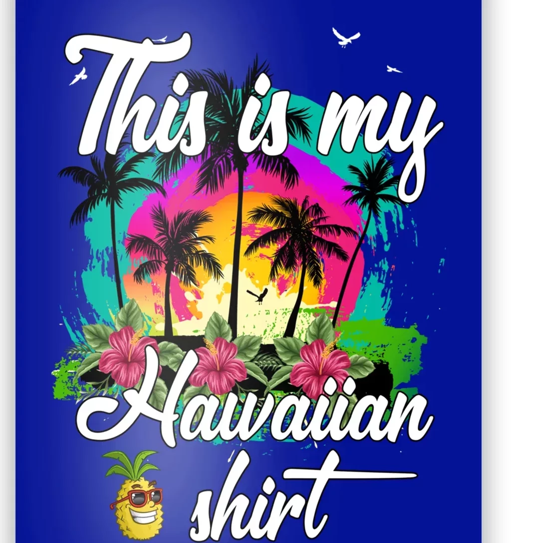 This Is My Hawaiian Funny Gift Luau Aloha Hawaii Beach Pineapple Gift Poster