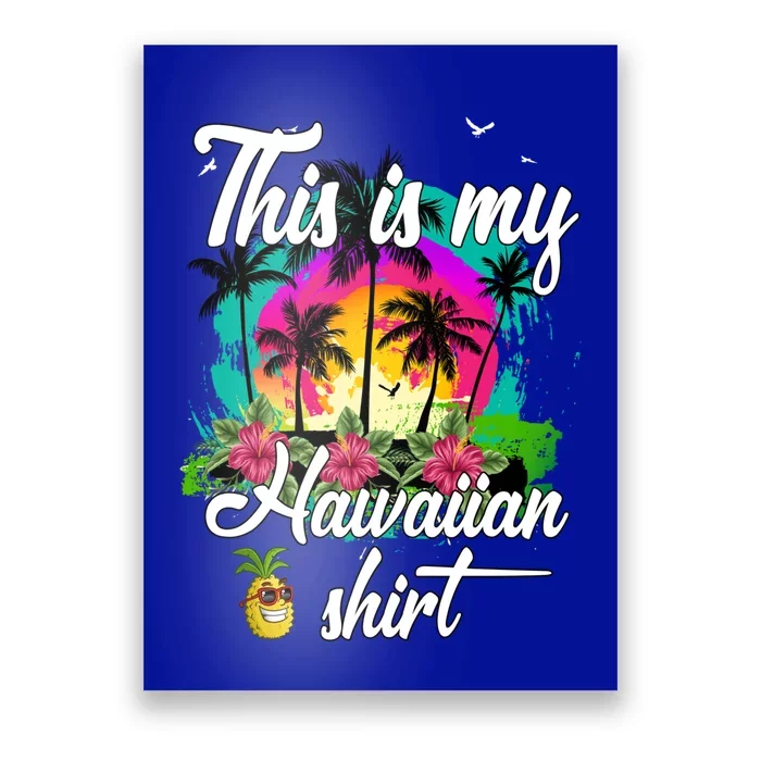 This Is My Hawaiian Funny Gift Luau Aloha Hawaii Beach Pineapple Gift Poster