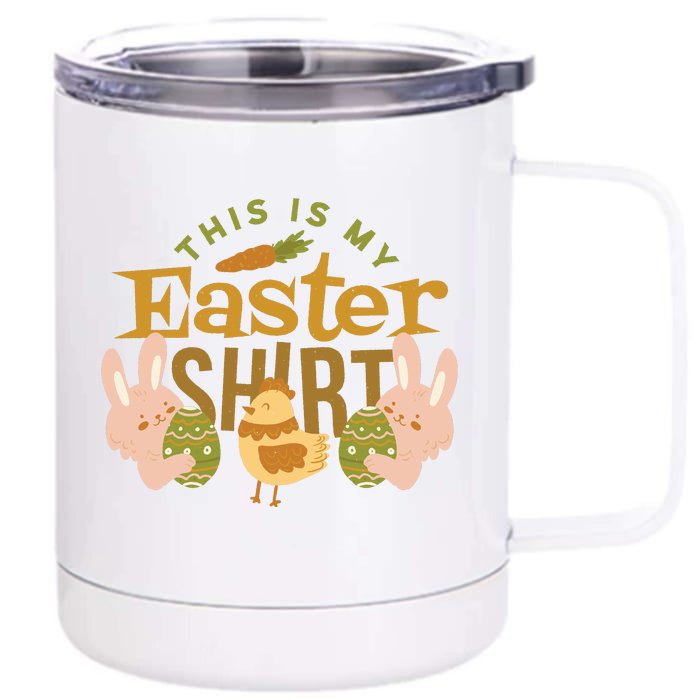 This Is My Easter Shirt Front & Back 12oz Stainless Steel Tumbler Cup