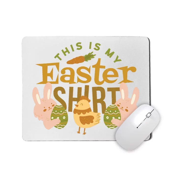 This Is My Easter Shirt Mousepad