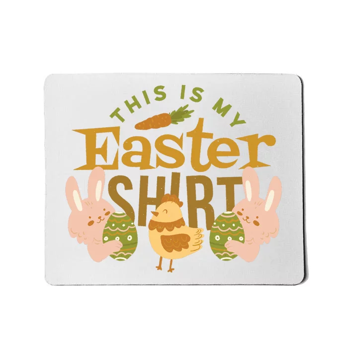 This Is My Easter Shirt Mousepad