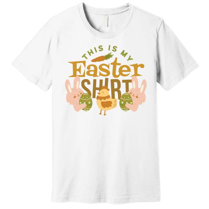 This Is My Easter Shirt Premium T-Shirt