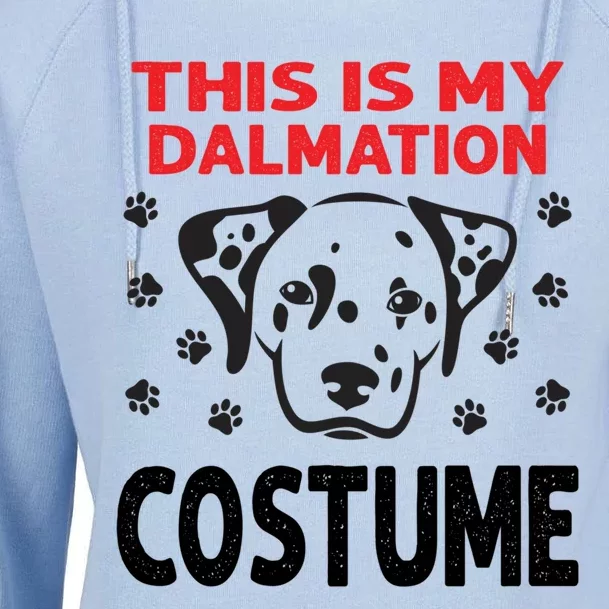 This Is My Dalmatian Costume Dalmatian Dog Halloween Gift Womens Funnel Neck Pullover Hood