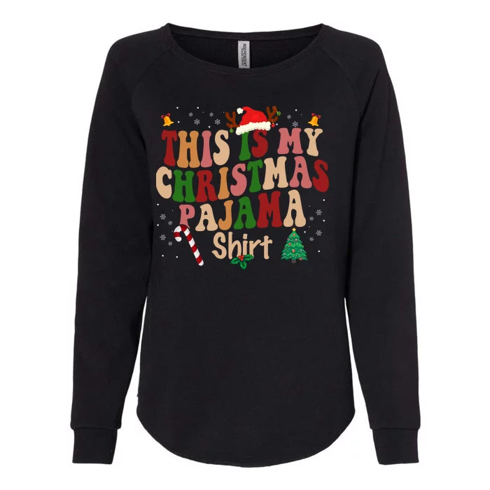 This Is My Christmas Pajama Womens California Wash Sweatshirt