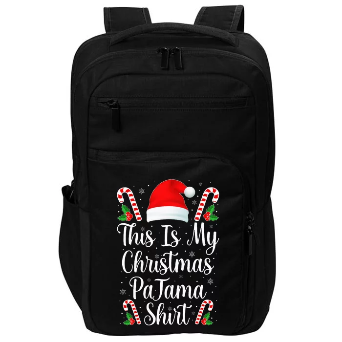 This Is My Christmas Pajama Funny Family Matching Xmas Impact Tech Backpack