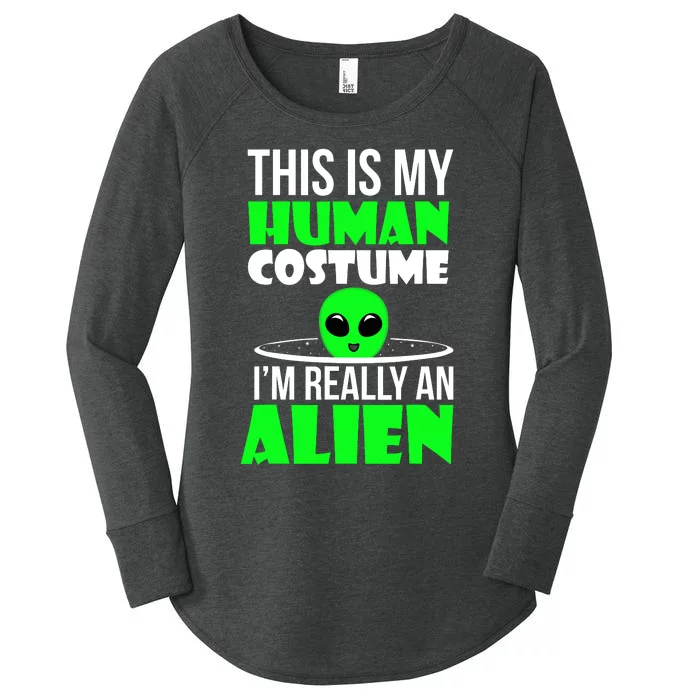 This Is My Human Costume IM Really Alien Kids Weird Funny Women's Perfect Tri Tunic Long Sleeve Shirt