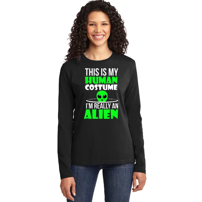 This Is My Human Costume IM Really Alien Kids Weird Funny Ladies Long Sleeve Shirt