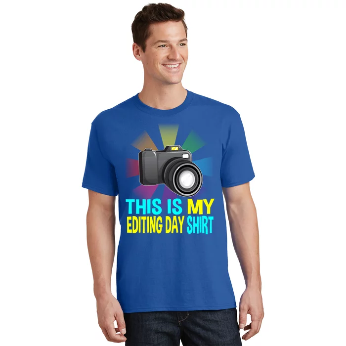 This Is My Editing Great Gift Photographer Camera Photographing Funny Gift T-Shirt