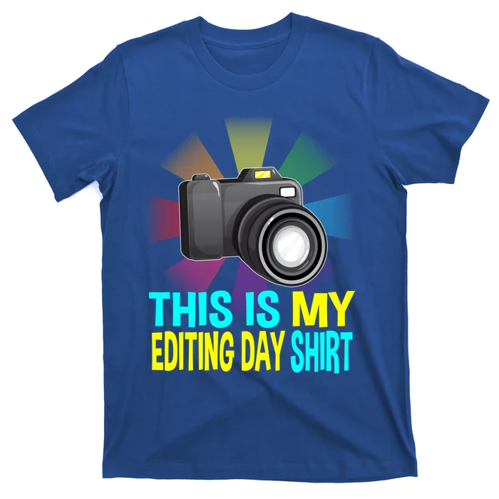 This Is My Editing Great Gift Photographer Camera Photographing Funny Gift T-Shirt