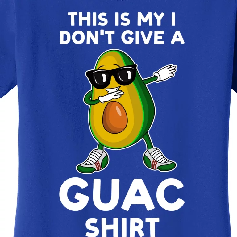 This Is My I Dont Give A Guac Funny Gift Avocados Meaningful Gift Women's T-Shirt