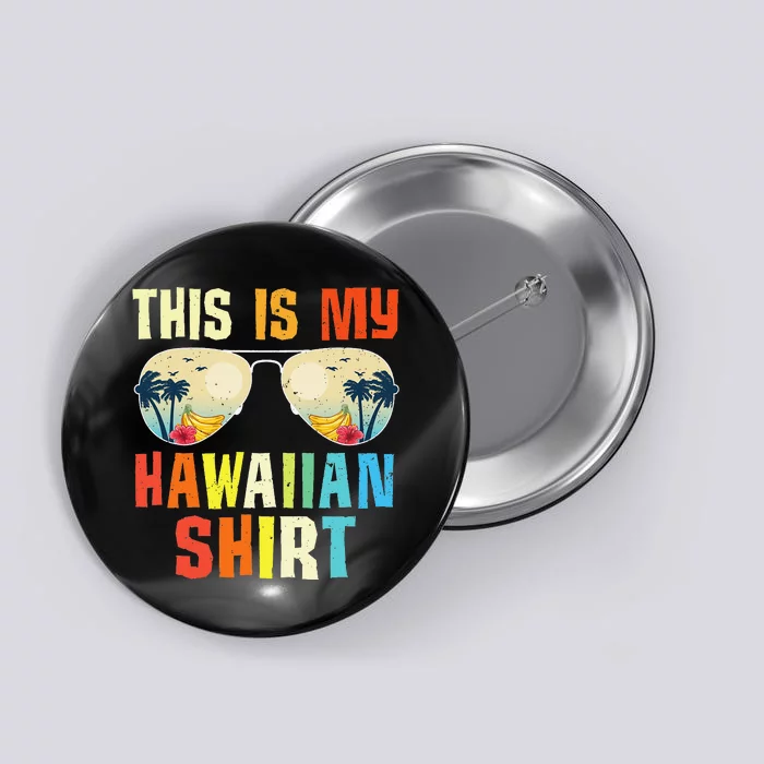 This Is My Hawaiian Tropical Summer Party Hawaii Button