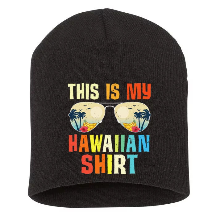 This Is My Hawaiian Tropical Summer Party Hawaii Short Acrylic Beanie