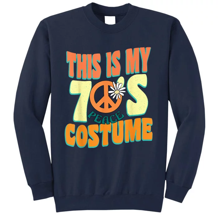 This is My 70s Costume Couples Halloween 1970s Hippie Tall Sweatshirt