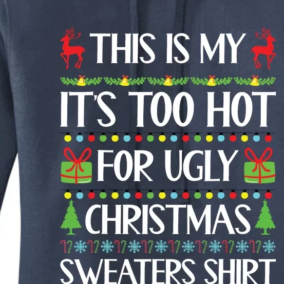 This Is My Its Too Hot For Ugly Christmas Sweaters Women's Pullover Hoodie