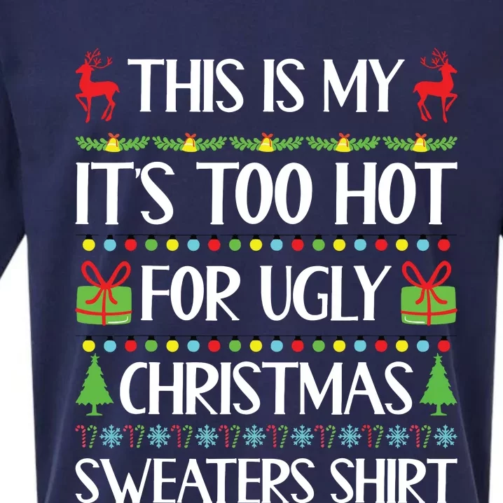 This Is My Its Too Hot For Ugly Christmas Sweaters Sueded Cloud Jersey T-Shirt