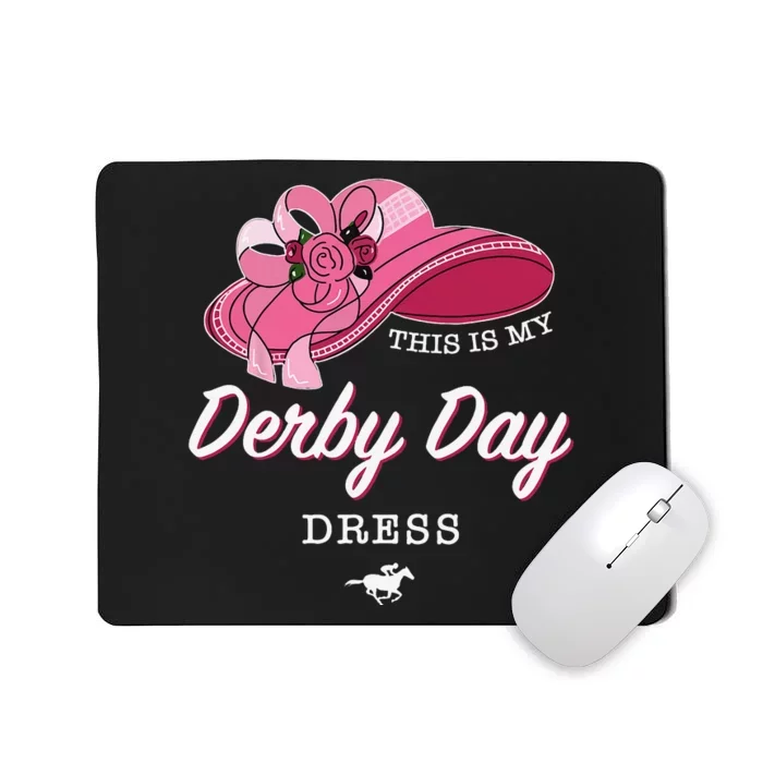 This is my Derby Day Dress Horse Racing Funny Derby Day Mousepad