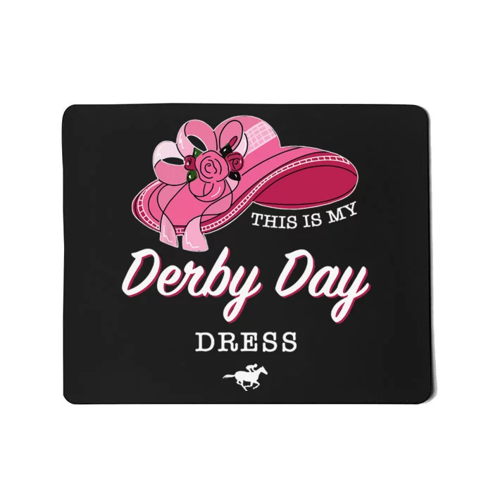 This is my Derby Day Dress Horse Racing Funny Derby Day Mousepad