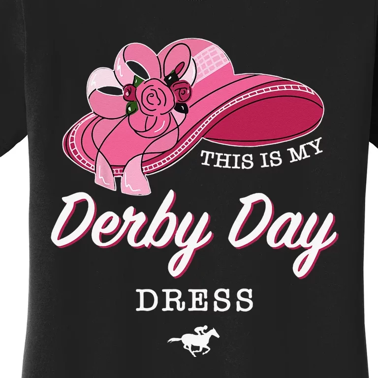 This is my Derby Day Dress Horse Racing Funny Derby Day Women's T-Shirt