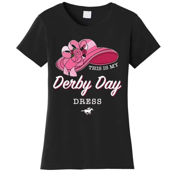 This is my Derby Day Dress Horse Racing Funny Derby Day Women's T-Shirt