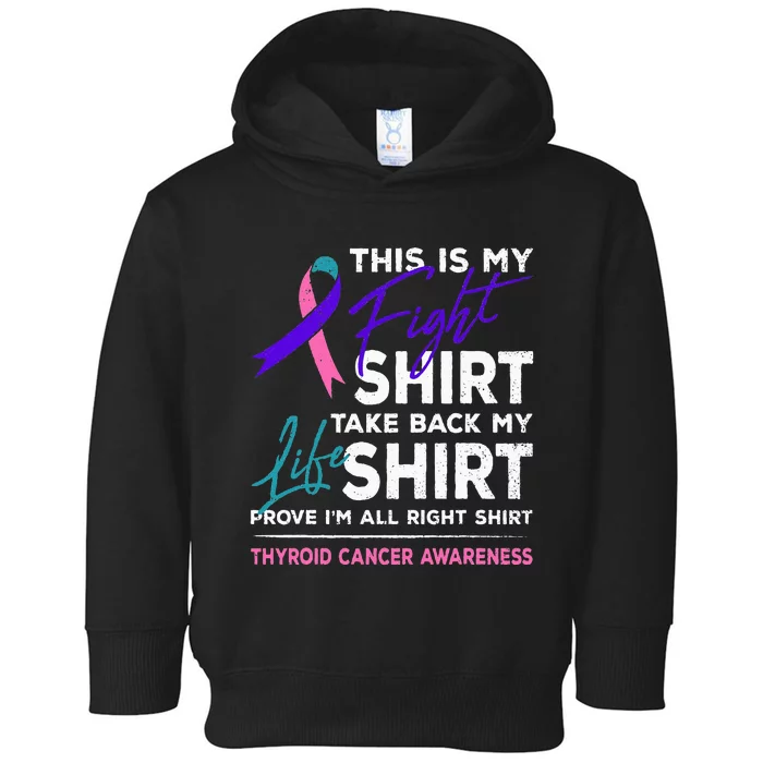 This Is My Fight Thyroid Cancer Awareness Ribbon Gift Toddler Hoodie