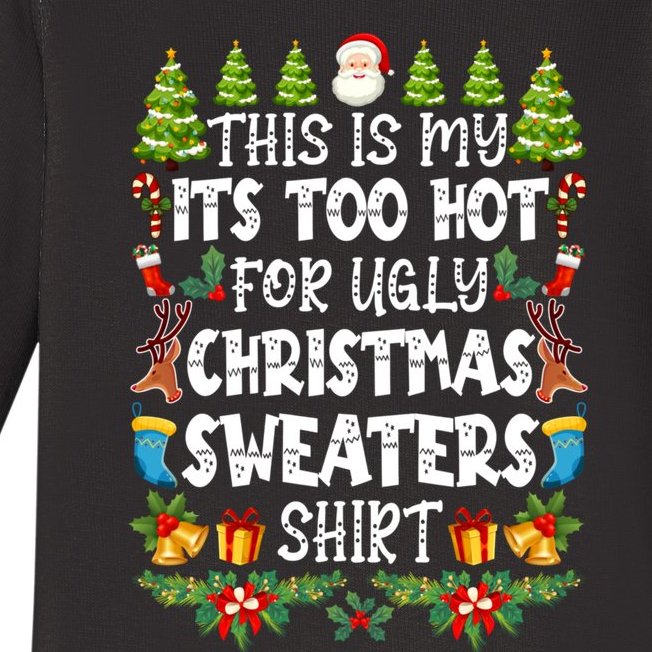 This Is My Its Too Hot For Ugly Christmas Sweaters Shirt Baby Long Sleeve Bodysuit