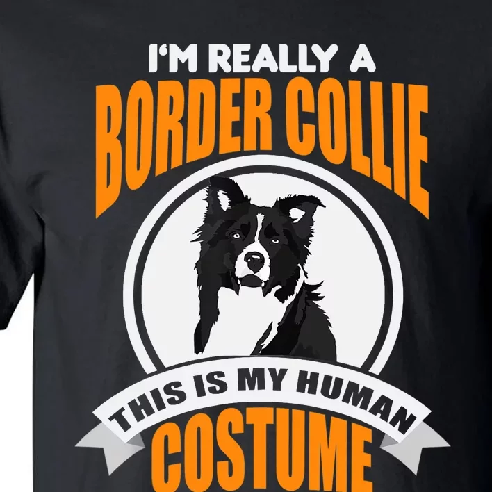 This Is My Human Costume Im Really a Border Collie Christmas Tall T-Shirt