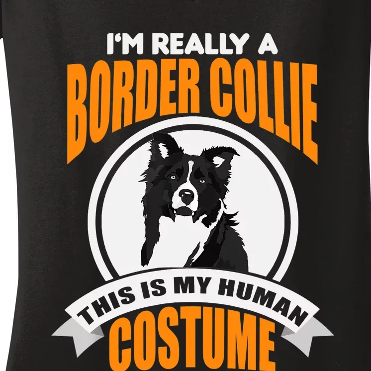 This Is My Human Costume Im Really a Border Collie Christmas Women's V-Neck T-Shirt