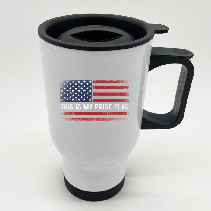 This Is My Pride Flag USA American Flag 4th Of July Patriotic Front & Back Stainless Steel Travel Mug