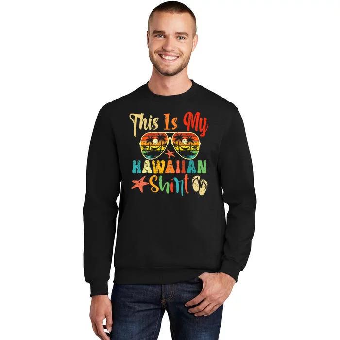 This Is My Hawaiian Hawaii Summer Vacation Sweatshirt