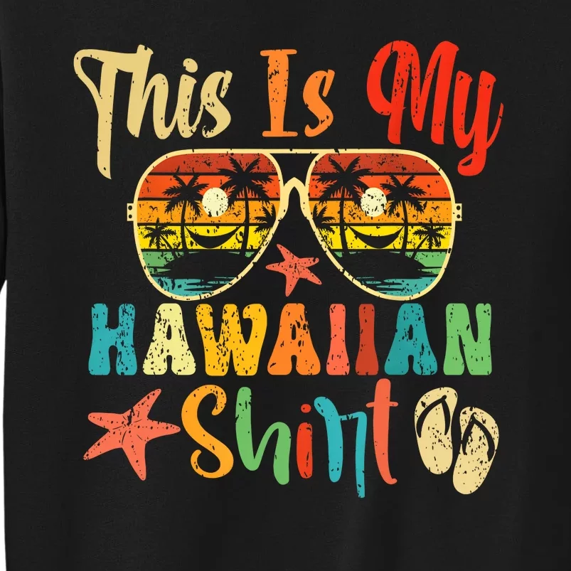 This Is My Hawaiian Hawaii Summer Vacation Sweatshirt