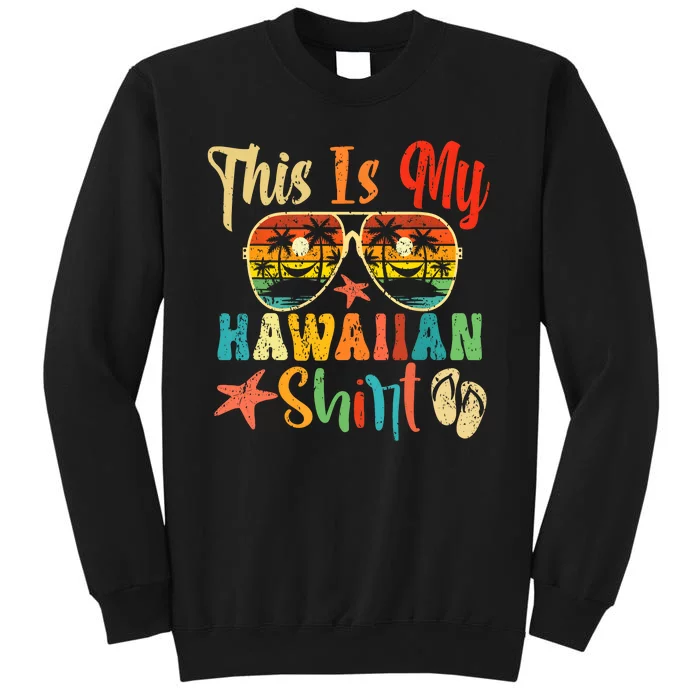 This Is My Hawaiian Hawaii Summer Vacation Sweatshirt