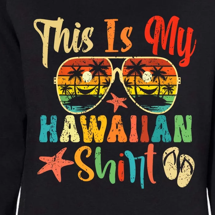 This Is My Hawaiian Hawaii Summer Vacation Womens California Wash Sweatshirt