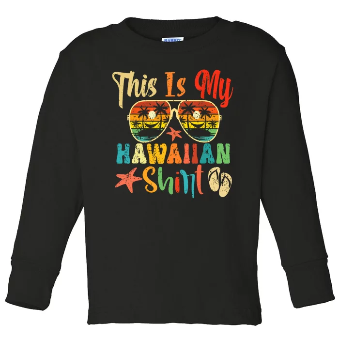 This Is My Hawaiian Hawaii Summer Vacation Toddler Long Sleeve Shirt