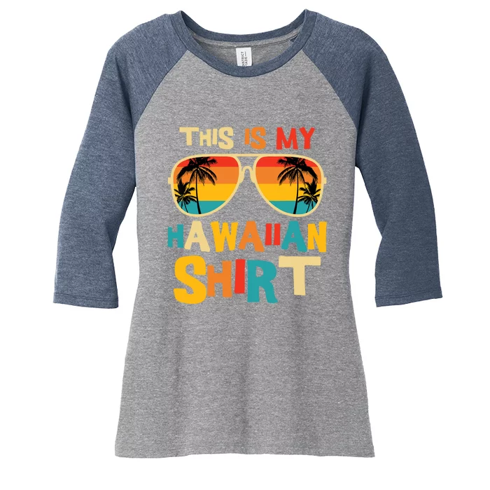 This Is My Hawaiian Tropical Luau Costume Party Hawaii Women's Tri-Blend 3/4-Sleeve Raglan Shirt