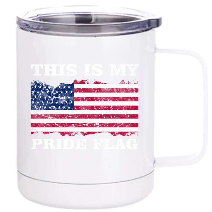 This Is My Pride Flag USA American Flag 4th Of July Patriotic Front & Back 12oz Stainless Steel Tumbler Cup